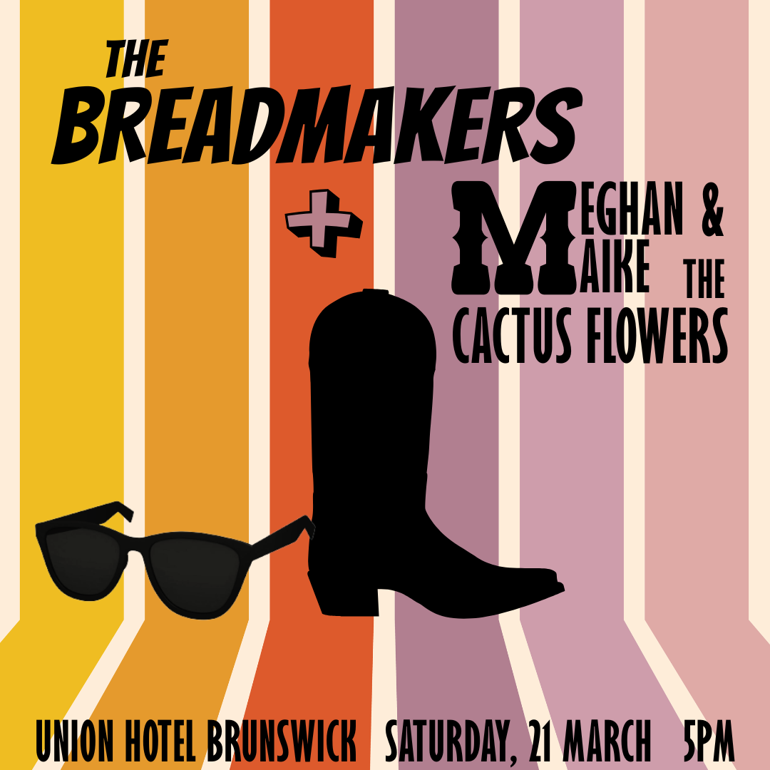 Square_Union Breadies Show poster for Taproom show in Castlemaine with Love Me from Sydney.
